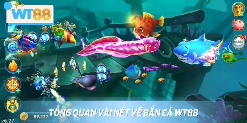 Bắn Cá WT88 là sảnh cược đổi thưởng được nhiều người yêu thích