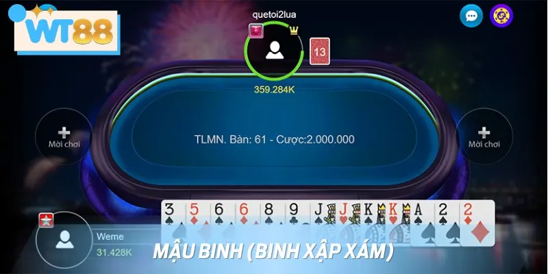 Mậu Binh là tựa game bài còn có cái tên quen thuộc là Binh Xập Xám