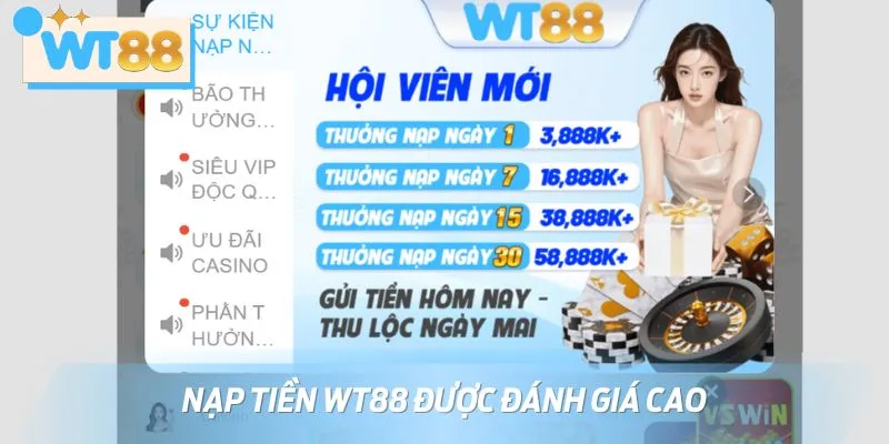 Nạp tiền WT88 được đánh giá cao