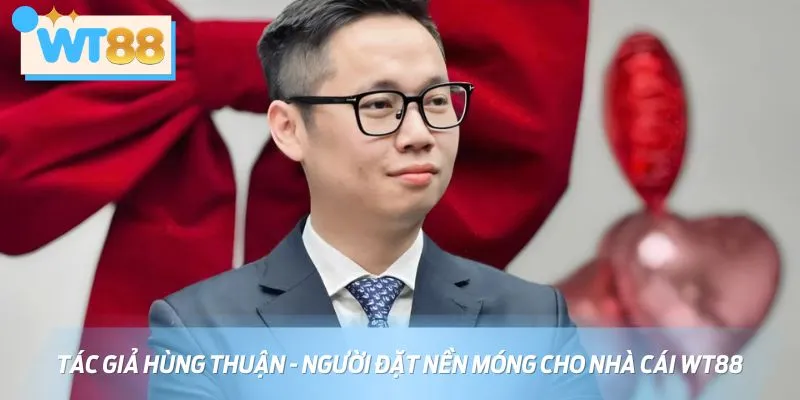 Tác giả Hùng Thuận là cái tên quen thuộc với giới cược thủ châu Á