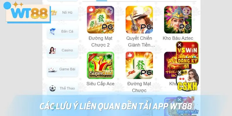 Các lưu ý liên quan đến tải app WT88